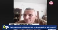 Tucumano radicado en Italia padece las altas temperaturas que azotan a Europa
