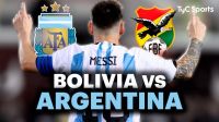Bolivia vs Argentina por las Eliminatorias Sudamericanas: horario, formaciones y TV